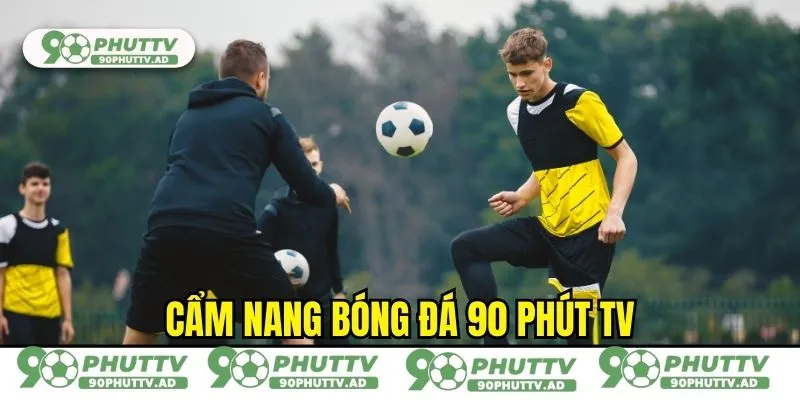 Cẩm nang bóng đá 90 phút TV